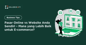 Pasar Online Vs Website Anda Sendiri