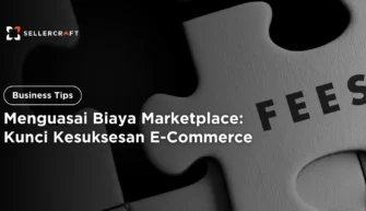 Menguasai Biaya Marketplace Kunci Kesuksesan E Commerce