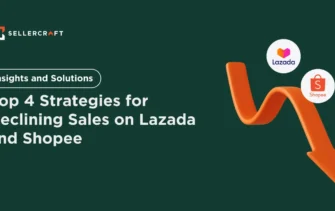 Top 4 Strategies For Declining Sales On Lazada And Shopee Insights And Solutions