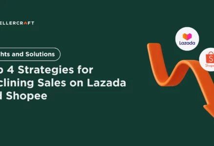 Top 4 Strategies For Declining Sales On Lazada And Shopee Insights And Solutions